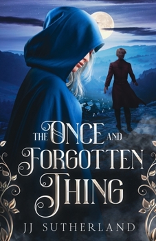 Paperback The Once and Forgotten Thing: An Arthurian Fantasy Adventure Book