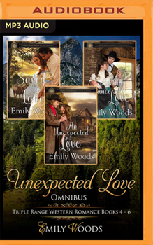 Audio CD Unexpected Love Omnibus: Triple Range Western Romance, Books 4-6 Book