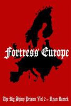 Paperback Fortress Europe: (The Big Shiny Prison Volume II) Book