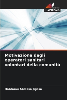 Paperback Motivazione degli operatori sanitari volontari della comunità [Italian] Book