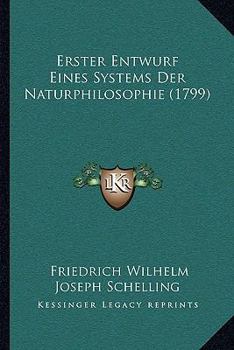 Paperback Erster Entwurf Eines Systems Der Naturphilosophie (1799) [German] Book