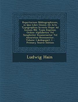 Paperback Repertorium Bibliographicum, in Quo Libri Omnes Ab Arte Typographica Inventa Usque Ad Annum Md. Typis Expressi, Ordine Alphabetico Vel Simpliciter Enu [Latin] Book