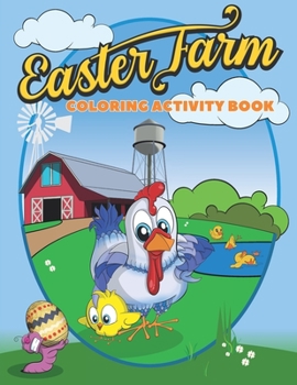 Paperback Easter Farm Coloring Activity Book: Cute Farm Animals and Easter egg Illustrations for Children to colour and cut out - Fun Easter Activity Book for K Book