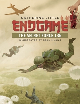 Hardcover Endgame: The Secret Force 136 Book