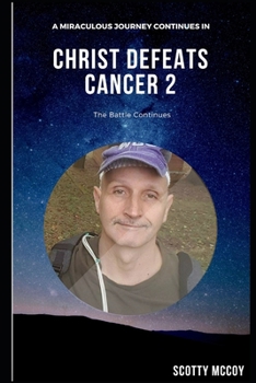 Paperback Christ Defeats Cancer 2: The Battle Continues Book