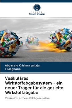 Vesikuläres Wirkstoffabgabesystem - ein neuer Träger für die gezielte Wirkstoffabgabe: Vesikuläres Arzneimittelabgabesystem