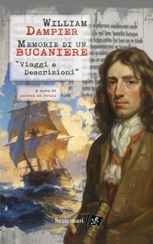 Memorie di un bucaniere: Viaggi e descrizioni (Italian Edition)