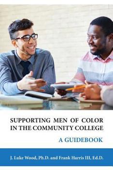 Paperback Supporting Men of Color In The Community College: A Guidebook Book