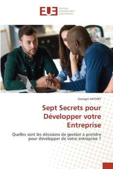 Sept Secrets pour Développer votre Entreprise (French Edition)