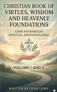 Christian Book of Virtues, Wisdom and Heavenly Foundations