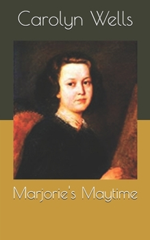 Marjorie's Maytime - Book #5 of the Marjorie Maynard