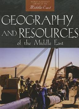 Geography And Resources of the Middle East (World Almanac Library of the Middle East) - Book  of the World Almanac® Library of the Middle East