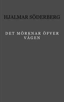 Paperback Det m?rknar ?fver v?gen: (1907) [Swedish] Book