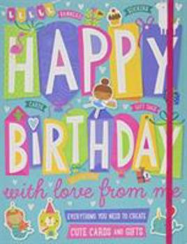 Paperback Happy Birthday With Love From Me Book