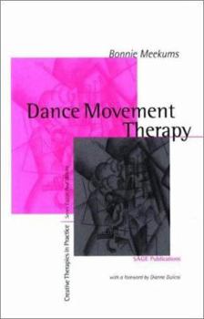 Hardcover Dance Movement Therapy: A Creative Psychotherapeutic Approach Book