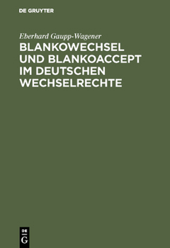 Hardcover Blankowechsel und Blankoaccept im Deutschen Wechselrechte [German] Book