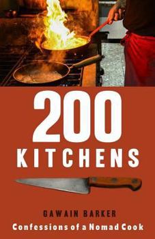 Paperback 200 Kitchens: Confessions of a Nomad Cook Book