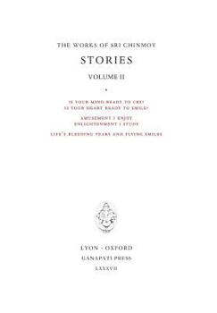 Stories II: Is your mind ready to cry? Is your heart ready to smile? - Amusement I enjoy enlightenment I study - Life's bleeding tears and flying smiles
