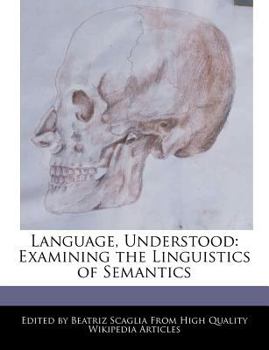 Paperback Language, Understood: Examining the Linguistics of Semantics Book