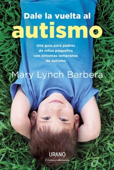 Paperback Dale La Vuelta Al Autismo [Spanish] Book