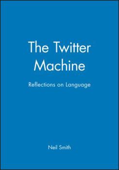 Paperback The Twitter Machine:: Reflections on Language Book