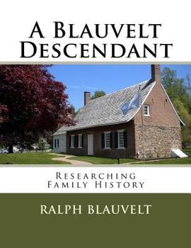 Paperback A Blauvelt Descendant: Researching Family History Book