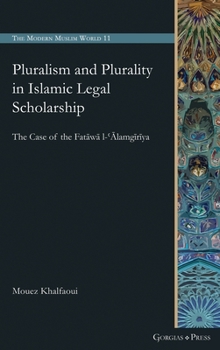 Hardcover Pluralism and Plurality in Islamic Legal Scholarship Book