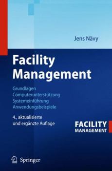 Paperback Facility Management: Grundlagen, Computerunterstützung, Systemeinführung, Anwendungsbeispiele [German] Book