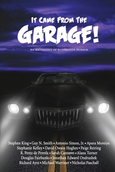 Paperback It Came From The Garage!: An Anthology of Automotive Horror Book