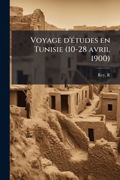 Paperback Voyage d'études en Tunisie (10-28 avril 1900) [French] Book