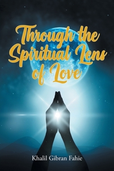 Paperback Through the Spiritual Lens of Love Book