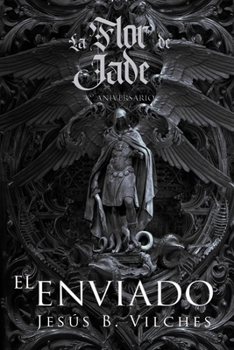 El enviado - Book #1 of the La Flor de Jade