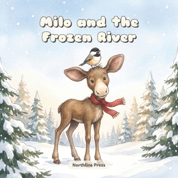 Milo and the Frozen River: A Northline Kids Story