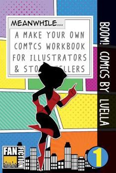 Paperback Boom! Comics by Luella: A What Happens Next Comic Book for Budding Illustrators and Story Tellers Book