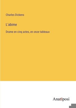 Paperback L'abime: Drame en cinq actes, en onze tableaux [French] Book