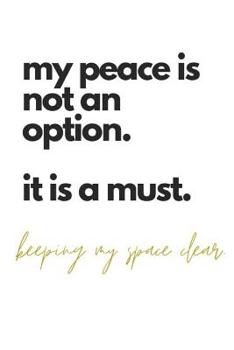 Paperback my peace is not an option. it is a must. keeping my space clear: Zen Quote Notebook Book