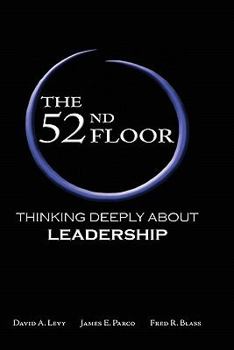 Paperback The 52nd Floor: Thinking Deeply About Leadership Book