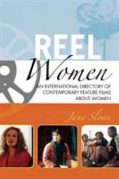 Hardcover Reel Women: An International Directory of Contemporary Feature Films about Women Book