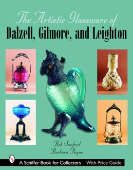 Hardcover The Artistic Glassware of Dalzell, Gilmore & Leighton Book
