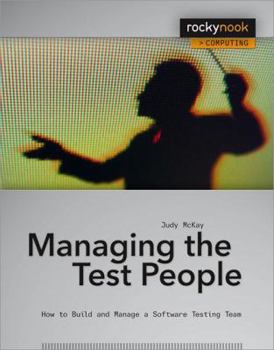 Paperback Managing the Test People: A Guide to Practical Technical Management Book