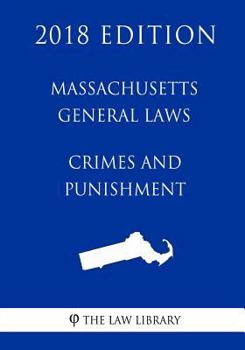 Paperback Massachusetts General Laws - Crimes and Punishment (2018 Edition) Book