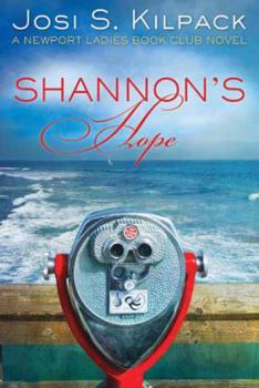 Hardcover Shannon's Hope: A Newport Ladies Book Club Novel Book