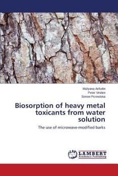 Paperback Biosorption of Heavy Metal Toxicants from Water Solution Book