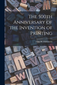 Paperback The 500th Anniversary of the Invention of Printing Book