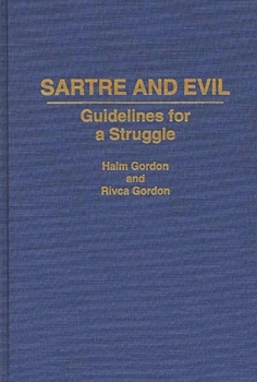 Hardcover Sartre and Evil: Guidelines for a Struggle Book