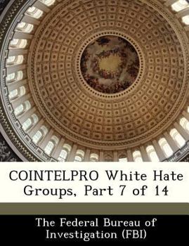 Paperback COINTELPRO White Hate Groups, Part 7 of 14 Book