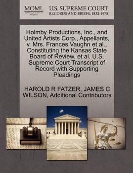 Holmby Productions, Inc., and United Artists Corp., Appellants, v. Mrs. Frances Vaughn et al., Constituting the Kansas State Board of Review, et al. ... of Record with Supporting Pleadings