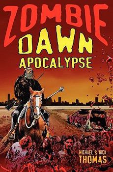 Zombie Dawn Apocalypse - Book #3 of the Zombie Dawn