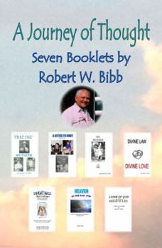 Paperback A Journey of Thought: Seven Booklets by Robert W. Bibb Book