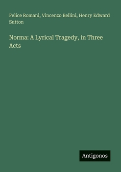 Paperback Norma: A Lyrical Tragedy, in Three Acts [Spanish] Book